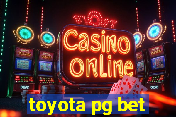 toyota pg bet